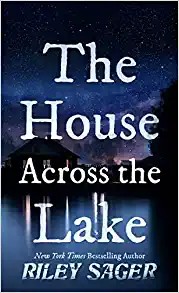 Riley Sager: House Across the Lake (2022, Cengage Gale)