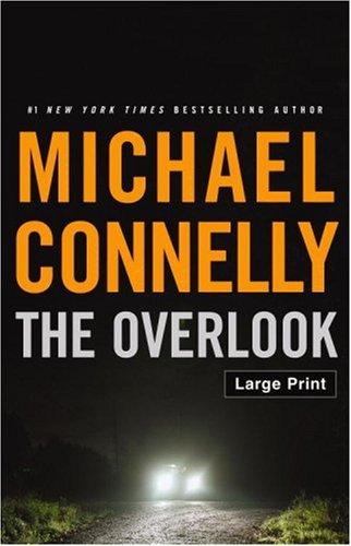 Michael Connelly: The Overlook (Hardcover, 2007, Little, Brown and Company)