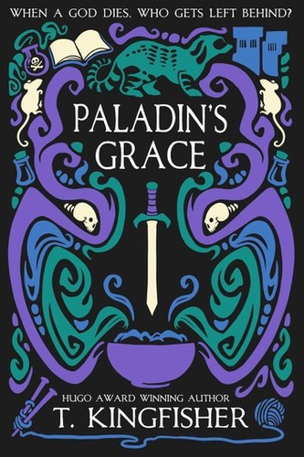 T. Kingfisher: Paladin's Grace (EBook, 2020, T Kingfisher)