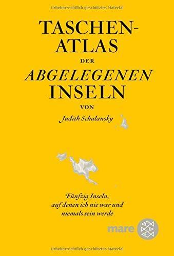 Judith Schalansky: Taschenatlas der abgelegenen Inseln (German language, 2011)