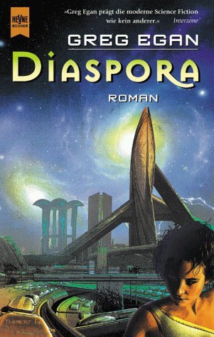 Greg Egan: Diaspora (2000, Heyne)