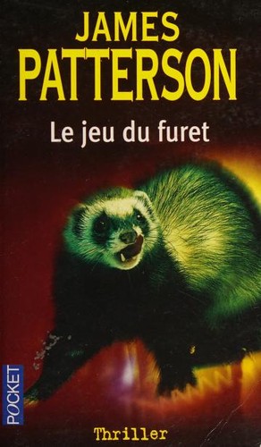 James Patterson, Philippe Hupp: Le Jeu du furet (Paperback, French language, 2003, Pocket)