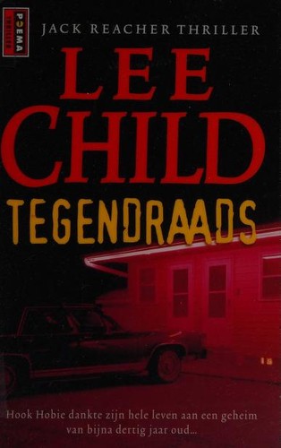 Lee Child: Tegendraads (Dutch language, 2007)