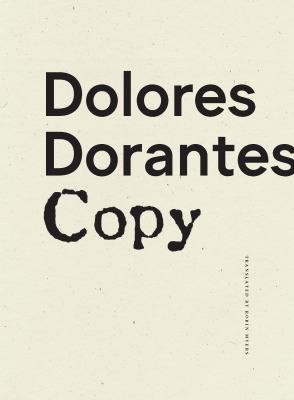 Dolores Dorantes, Robin Myers: Copy (2022, Wave Books)