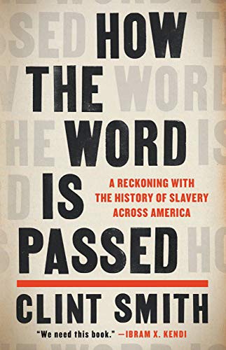 Clint Smith: How the Word Is Passed (Paperback, Little, Brown and Company)