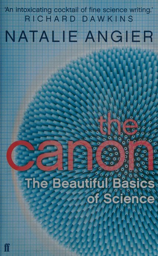 Natalie Angier: The Canon (2007, Faber)