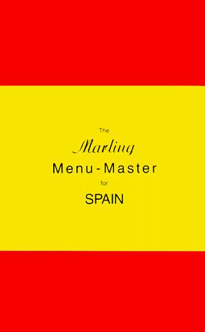 William E. Marling, Clara F. Marling: The Marling Menu-Master for Spain (Paperback, 1973, Altarinda Books)