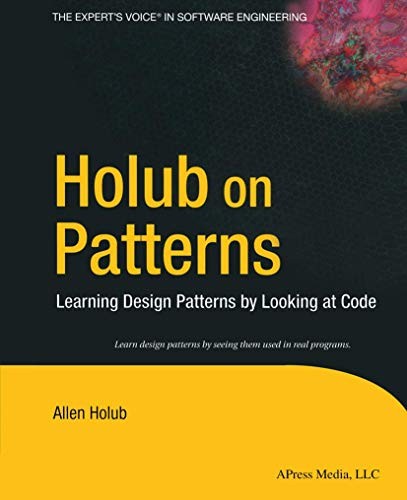 Allen Holub: Holub on Patterns (Paperback, 2013, Springer)