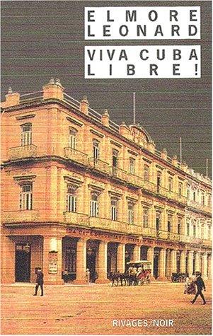 Elmore Leonard, Doug Headline: Viva Cuba libre! (Paperback, French language, 2003, Rivages)