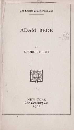 George Eliot: Adam Bede (1902, The Century co.)