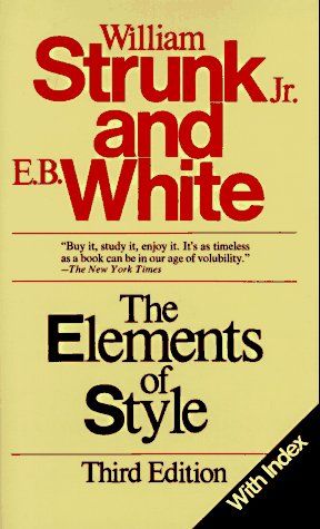 William Strunk, Jr., E. B. White: The elements of style (Paperback, 1985, Macmillan Publishing Company)