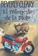 Beverly Cleary: El Ratoncito De LA Moto / the Mouse and the Motorcycle (Hardcover, Spanish language, Tandem Library)