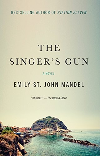 Emily St. John Mandel: The Singer's Gun (Paperback, 2015, Vintage)