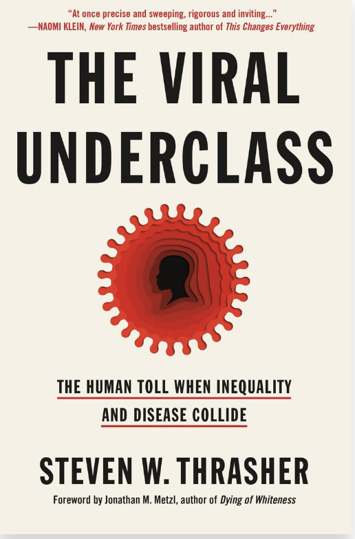 Steven W. Thrasher: Viral Underclass (2022, Celadon Books)