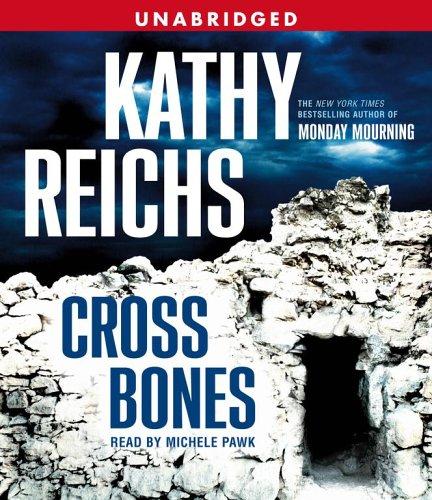 Kathy Reichs: Cross Bones (AudiobookFormat, 2005, Simon & Schuster Audio)