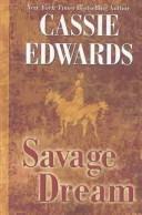 Cassie Edwards: Savage dream (2003, Thorndike Press)