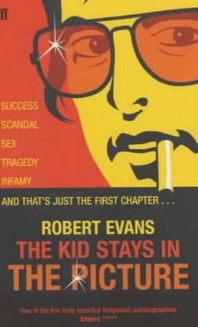 Robert Evans: The Kid Stays in the Picture (Paperback, Faber and Faber)