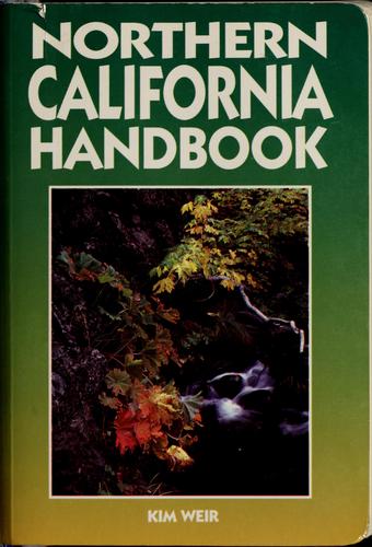 Kim Weir: Northern California handbook (1990, Moon Publications)