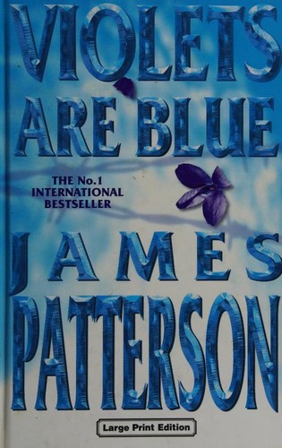 James Patterson: Violets Are Blue (Hardcover, 2002, Charnwood)