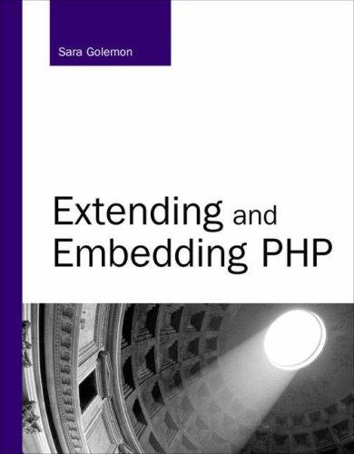 Sara Golemon: Extending and Embedding PHP (Paperback, 2006, Sams)