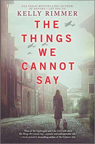 Kelly Rimmer: The Things We Cannot Say (Hardcover, Graydon House)