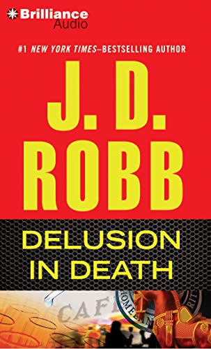 Nora Roberts, Susan Ericksen: Delusion In Death (AudiobookFormat, 2013, Brilliance Audio)