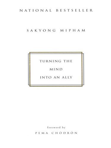 Sakyong Mipham: Turning the Mind Into an Ally (EBook, 2009, Penguin USA, Inc.)