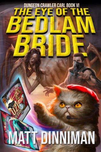 Matt Dinniman: The Eye of the Bedlam Bride (Paperback, 2023, Dandy House)