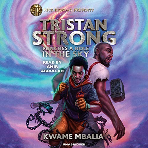 Kwame Mbalia, Amir Abdullah: Tristan Strong Punches A Hole In The Sky (AudiobookFormat, Listening Library (Audio))