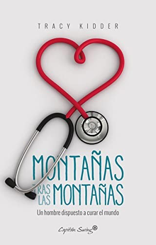Tracy Kidder, Silvia Moreno Parrado: Montañas tras las montañas (Paperback, Capitán Swing Libros)