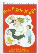 Betty MacDonald: Mrs. Piggle-Wiggle (Hardcover, 1999, Tandem Library)