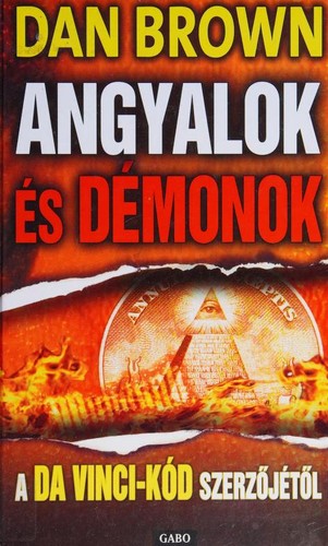 Dan Brown: Angyalok és démonok (Paperback, Hungarian language, 2003, Gabo Könyvkiadó)