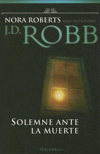 Nora Roberts: Solemne Ante La Muerte (Paperback, Spanish language, 2006, Terciopelo)