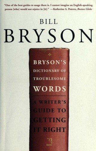 Bill Bryson: Bryson's Dictionary of Troublesome Words (Paperback, 2004, Broadway)