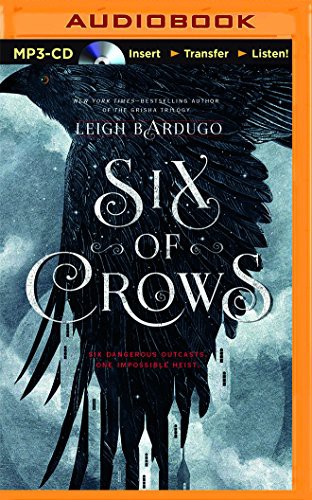 Lauren Fortgang, Elizabeth Evans, Leigh Bardugo, Jay Snyder, Brandon Rubin, David LeDoux, Clark, Roger, Tristan Morris: Six of Crows (AudiobookFormat, 2015, Audible Studios on Brilliance Audio)