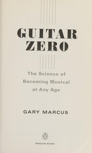 Gary F. Marcus: Guitar zero (2012, Penguin Books)