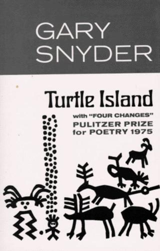 Gary Snyder: Turtle Island. (1974, New Directions)