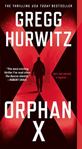 Gregg Andrew Hurwitz: Orphan X (Paperback, St. Martin's Paperbacks)