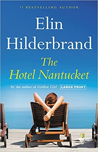 Elin Hilderbrand: Hotel Nantucket (2022, Little Brown & Company)