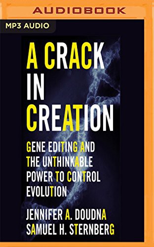 Erin Bennett, Jennifer A. Doudna, Samuel H. Sternberg: A Crack in Creation (AudiobookFormat, Audible Studios on Brilliance Audio, Audible Studios on Brilliance)