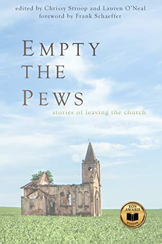 Chrissy Stroop, Lauren O'neal: Empty the pews : stories of leaving the church (2019)