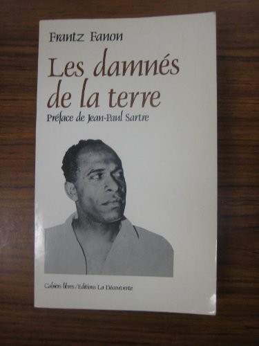 Frantz Fanon: Les damnés de la terre (French language, 1985, Editions La découverte, Éditions La Découverte)