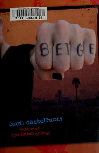 Cecil Castellucci: Beige (Hardcover, 2007, Candlewick Press)