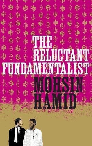 Mohsin Hamid: The Reluctant Fundamentalist