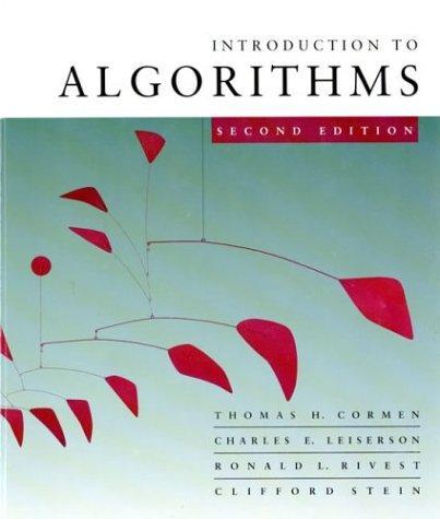 Charles E. Leiserson, Ron Rivest, Clifford Stein, Thomas H. Cormen: Introduction to Algorithms, Second Edition (2001)