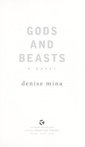 Denise Mina: Gods and beasts (2013, Reagan Arthur Books/Little, Brown and Co., Reagan Arthur Books)