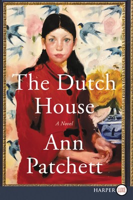 Ann Patchett: The Dutch House (Paperback, 2019, HarperLuxe)