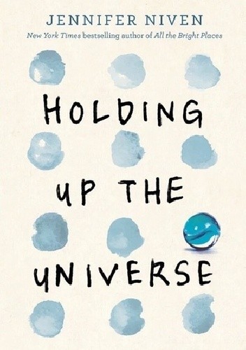 Jennifer Nieven: Holding Up the Universe (2016, Penguin Books, Penguin)