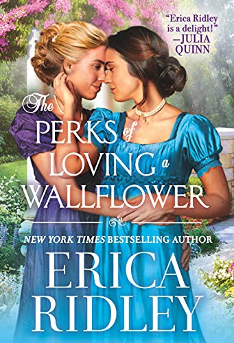 Erica Ridley: The Perks of Loving a Wallflower (Paperback, 2021, Grand Central)