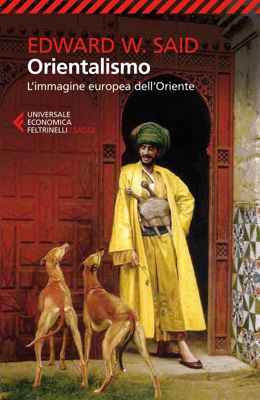 Edward Said: Orientalismo (Paperback, Italiano language, 2013, Feltrinelli)